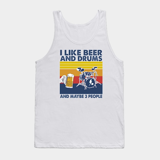 I like beer and drums and maybe 3 perople Tank Top by Shaniya Abernathy